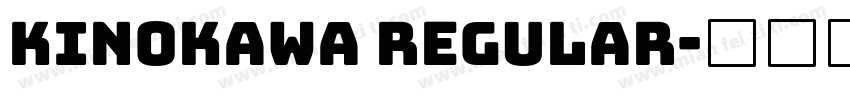 Kinokawa Regular字体转换